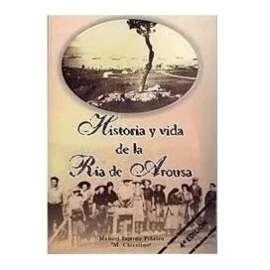“Historia y Vida de la Ría de Arousa”, autor Manuel Fajardo